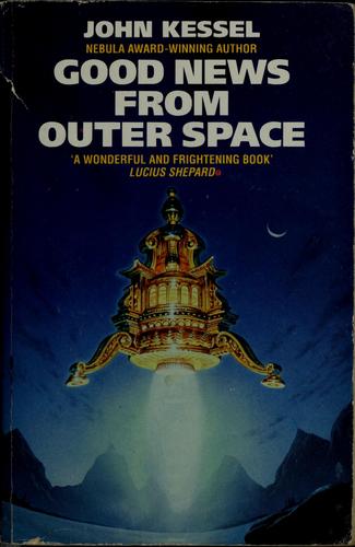 Good news from outer space by John Kessel
