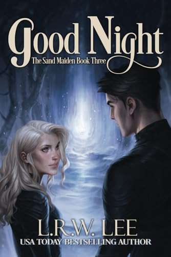Good Night New Adult Epic Fantasy Paranormal Romance with Young Adult Appeal by L. R. W Lee