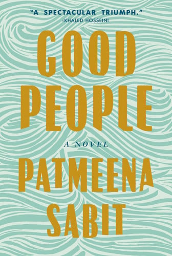 Good People: A Novel by Sabit, Patmeena