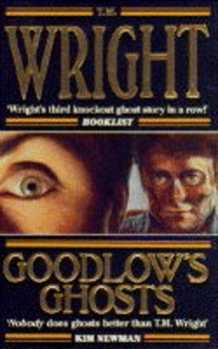 Goodlow's Ghosts by T. M. Wright