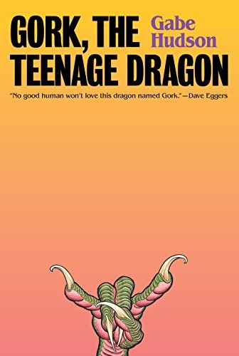 Gork, the Teenage Dragon by Gabe Hudson