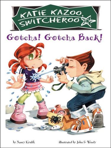 Gotcha! Gotcha Back! by Nancy E. Krulik