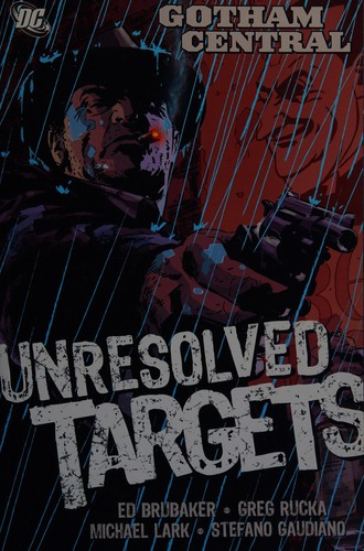 Gotham Central Vol. 1 by Greg Rucka