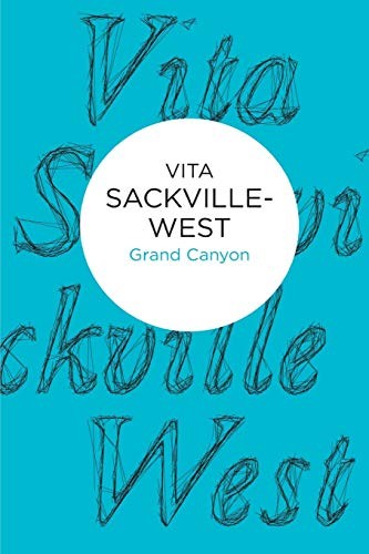 Grand canyon by Vita Sackville-West