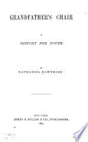 Grandfather's Chair by Nathaniel Hawthorne