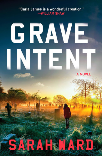 Grave Intent: A gripping and atmospheric New England crime thriller by Ward, Sarah