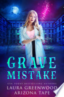 Grave Mistake by Laura Greenwood