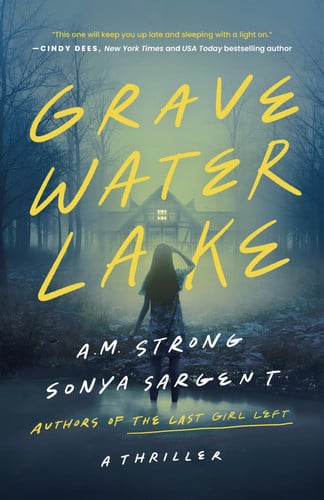 Gravewater Lake A Thriller by A. M. Strong