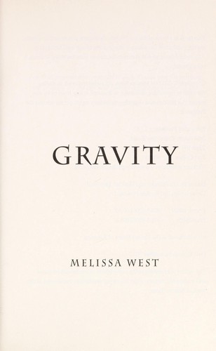Gravity by Melissa West