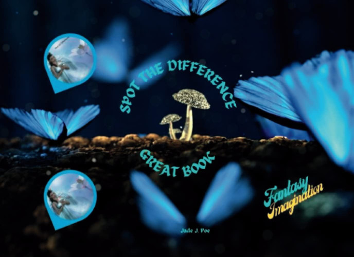 Great book - Spot the difference – Imagination - Fantasy: Find the puzzle book with differences for adults as well as difference finding book for teenagers in the same place. by Poe, Jade  J