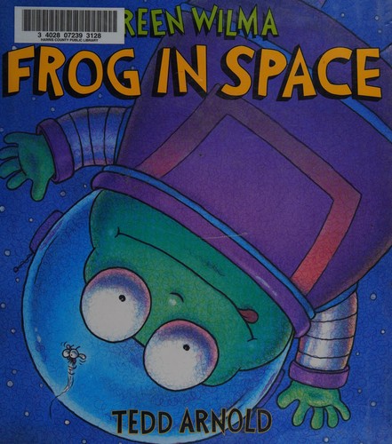 Green Wilma, frog in space by Tedd Arnold