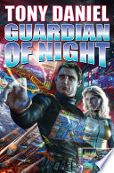 Guardian of Night by Tony Daniel