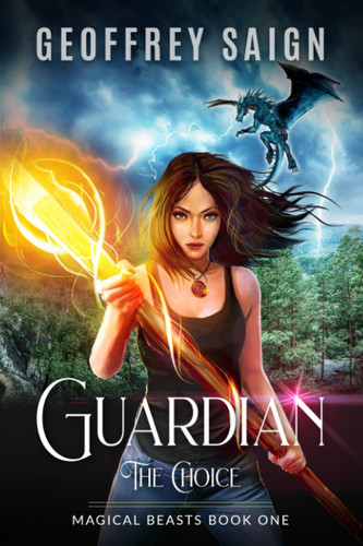 Guardian, The Choice A Magical YA Fantasy Adventure Thriller by Geoffrey Saign