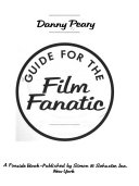 Guide for the Film Fanatic by Danny Peary