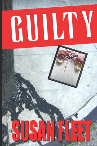 Guilty A Frank Renzi Crime Thriller by Susan Fleet