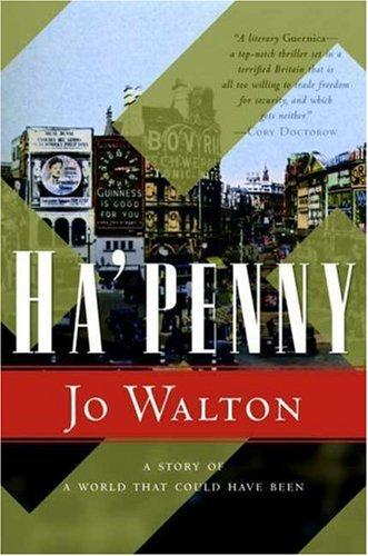 Ha'penny by Jo Walton
