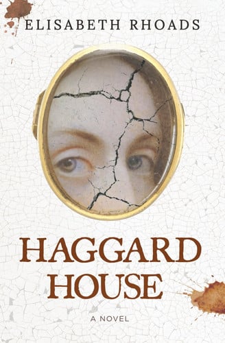 Haggard House by Elisabeth Rhoads