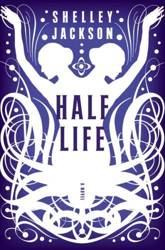 Half Life by Shelley Jackson