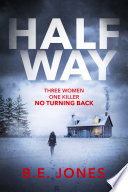 Halfway by B. E. Jones