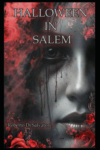 Halloween in Salem - THRILLER Psychological by ROBERTO. DI SALVATORE