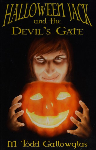 Halloween Jack and the Devil's gate by M. Todd Gallowglas
