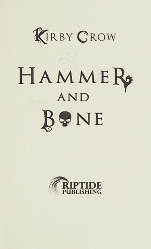 Hammer and bone by Kirby Crow