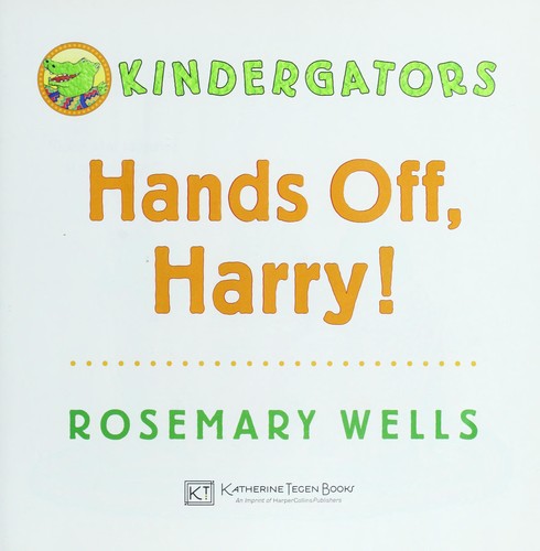 Hands off, Harry! by Rosemary Wells