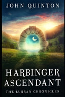 Harbinger Ascendant by John Quinton