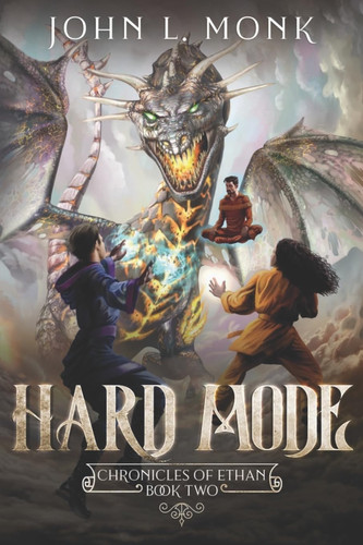 Hard Mode A LitRPG and GameLit Fantasy Series by John L. Monk
