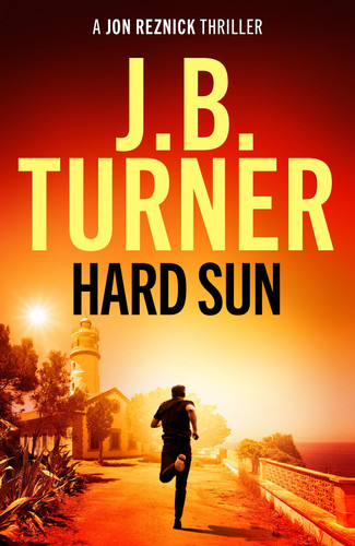 Hard Sun (A Jon Reznick Thriller) by Turner, J. B.