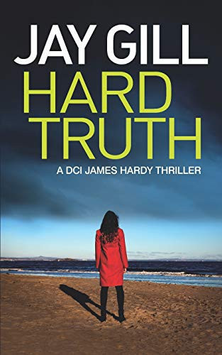 Hard Truth Fast-Paced Suspense Thriller by Jay Gill