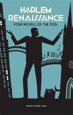 Harlem Renaissance Four Novels Of The 1930s by Rafia Zafar
