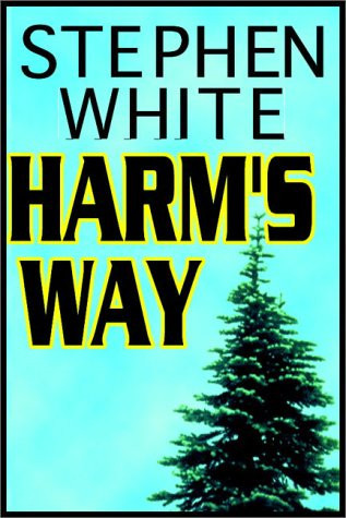 Harm's Way by Stephen White