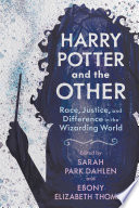 Harry Potter and the Other by Sarah Park Dahlen