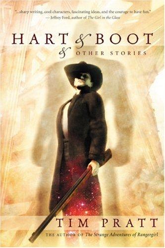 Hart & Boot & Other Stories by Tim Pratt