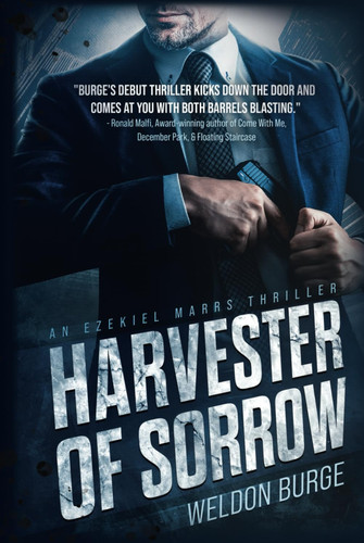 Harvester of Sorrow An Ezekiel Marrs Thriller by Weldon Burge