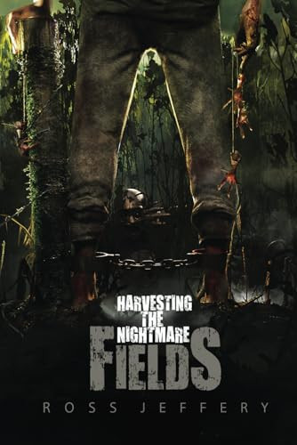 Harvesting the Nightmare Fields by ROSS. JEFFERY
