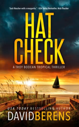 Hat Check (A Troy Bodean Tropical Thriller) by Berens, David F.