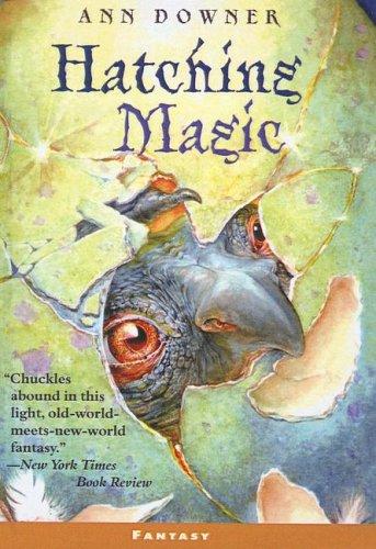 Hatching Magic by Ann E. Downer