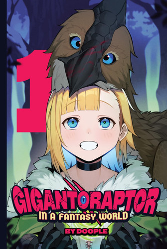 Hatchling: A Gigantoraptor In A Fantasy World! by Writes, Doople