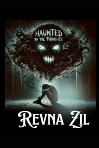 Haunted by the Thoughts by Zil, Revna