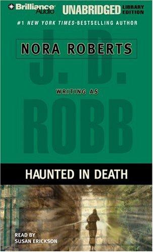 Haunted in Death (In Death) by Nora Roberts