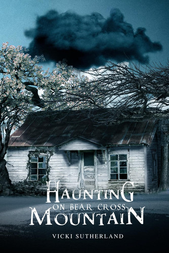 HAUNTING ON BEAR CROSS MOUNTAIN by SUTHERLAND, VICKI