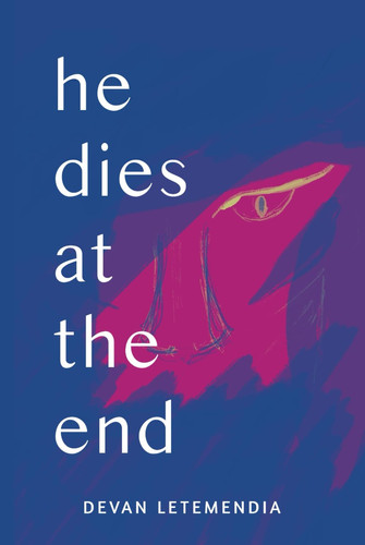 He Dies at the End: A Novel by Letemendia, Devan