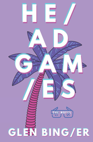 Head Games: The Novel by Binger, Glen