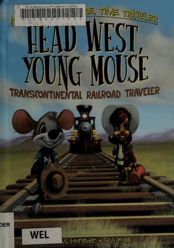 Head west, young mouse by Philip M. Horender