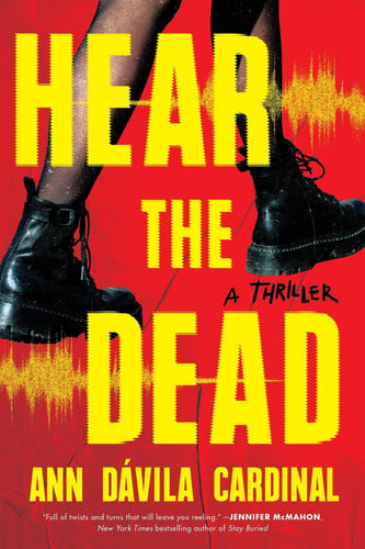 Hear the Dead: A Thriller by Dávila Cardinal, Ann