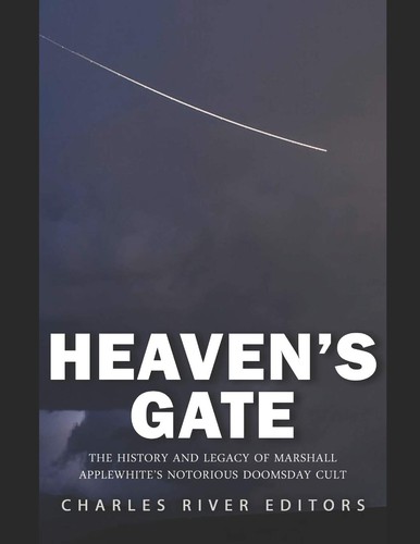 Heaven’s Gate by Charles River Editors