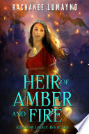 Heir of Amber and Fire by Rachanee Lumayno