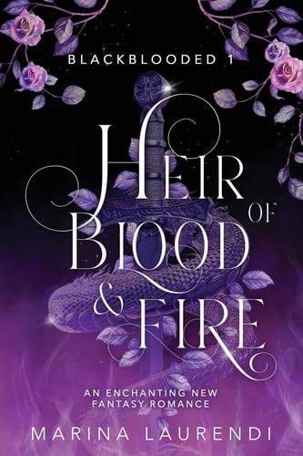 Heir of Blood & Fire - An Enchanting Fantasy Romance by Marina Laurendi